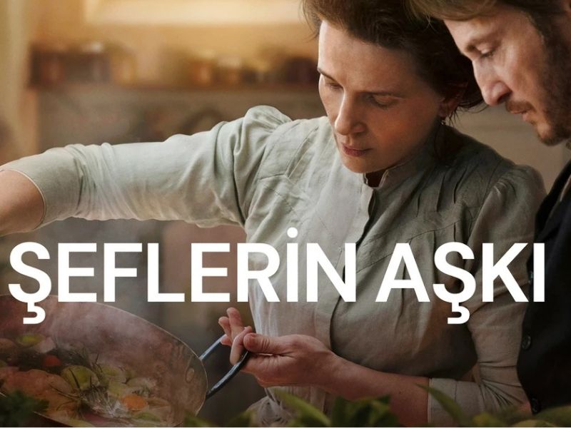 The Taste of Things (Şeflerin Aşkı)
