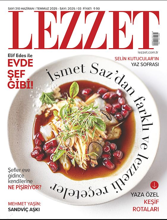 Lezzet Dergisi Haziran-Temmuz 2025 Sayısı