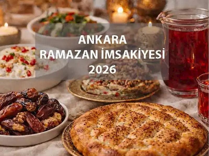 ANKARA 2026 RAMAZAN İMSAKİYESİ: ANKARA İÇİN İLK İFTAR VE SAHUR SAAT KAÇTA?