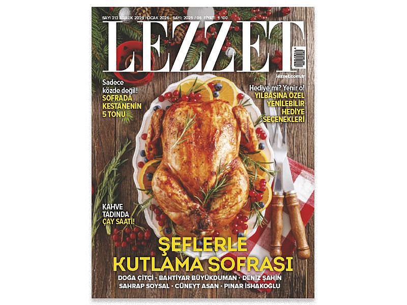 LEZZET DERGİSİ’NDEN YIL SONUNA ÖZEL YENİ SAYI!