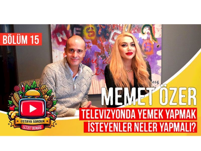 MEMET ÖZER NASIL YEMEK PROGRAMI YAPMAYA BAŞLADI?