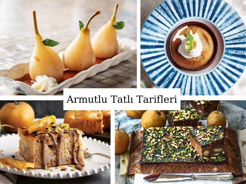 Armutlu Tatlılar: Armutla Yapılan 20 Nefis ve Kolay Tatlı Tarifi