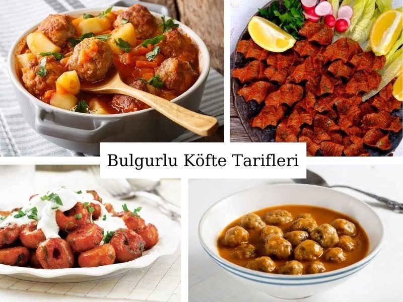 Bulgurlu Köfte Tarifleri: Akşam Yemeklerine Konuk Olacak 16 Tarif