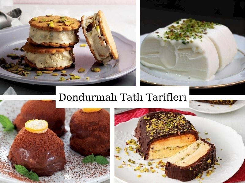 Dondurmalı Tatlı Tarifleri: Kolay ve Farklı 14 Dondurmalı Tatlı