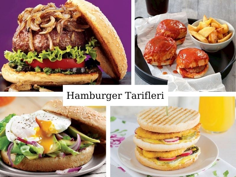 Ev Yapımı Hamburger Tarifleri: Sağlıklı ve Ekonomik 10 Hamburger Tarifi