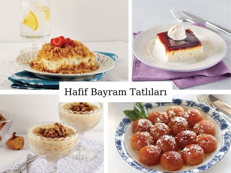 Hafif Bayram Tatlıları: Birbirinden Lezzetli 15 Farklı Hafif Bayram Tatlısı 