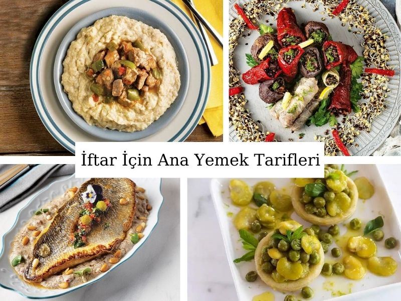 İftar İçin Ana Yemek Tarifleri: 30 Nefis Tarif