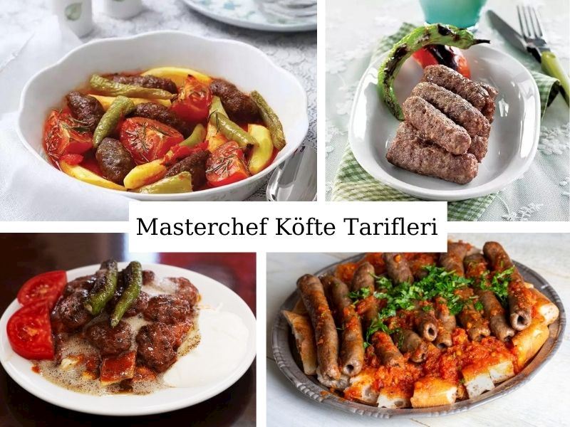 Masterchef Köfte Tarifleri: 7 Farklı Köfte Tarifi