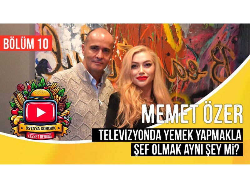 Memet Özer: “Yemek Programlarının Genç Şefler Üzerinde İyi Bir Etki Yarattığına İnanıyorum” 