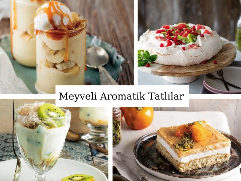 Meyveli Aromatik Tatlılar