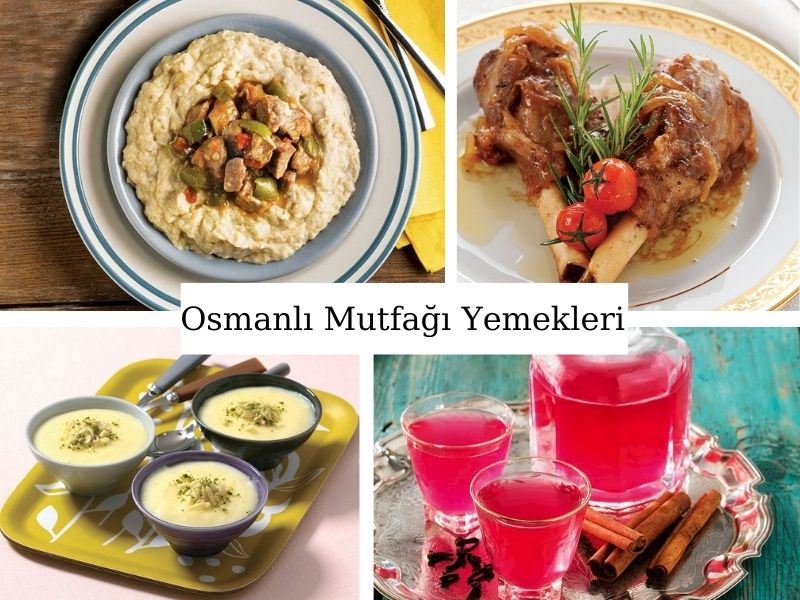 Osmanlı Yemekleri: Osmanlı Mutfağından Günümüze Kadar Ulaşan 15 Nefis Yemek Tarifi