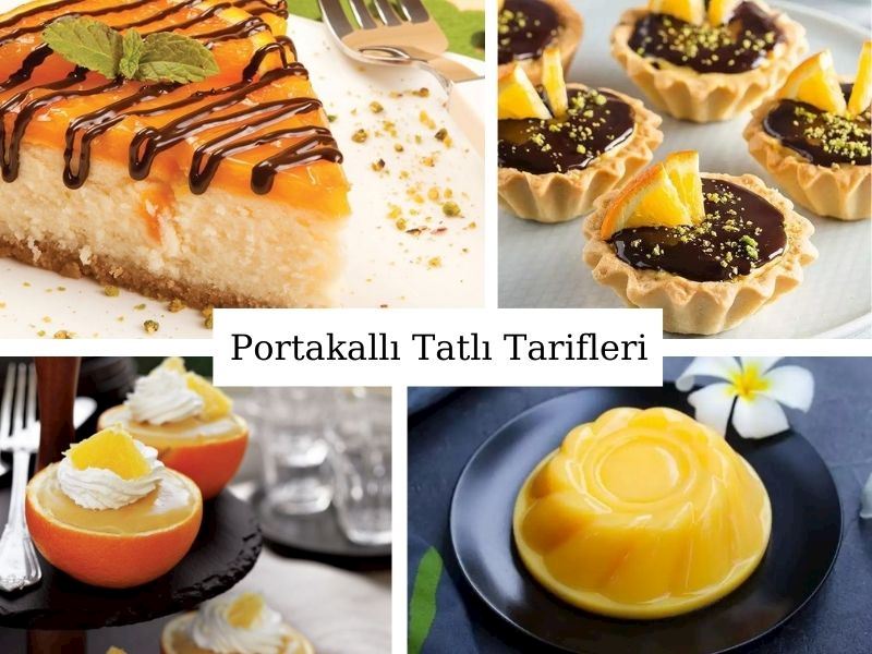 Portakallı Tatlılar: Kolay, Farklı ve Nefis 22 Portakallı Tatlı Tarifi