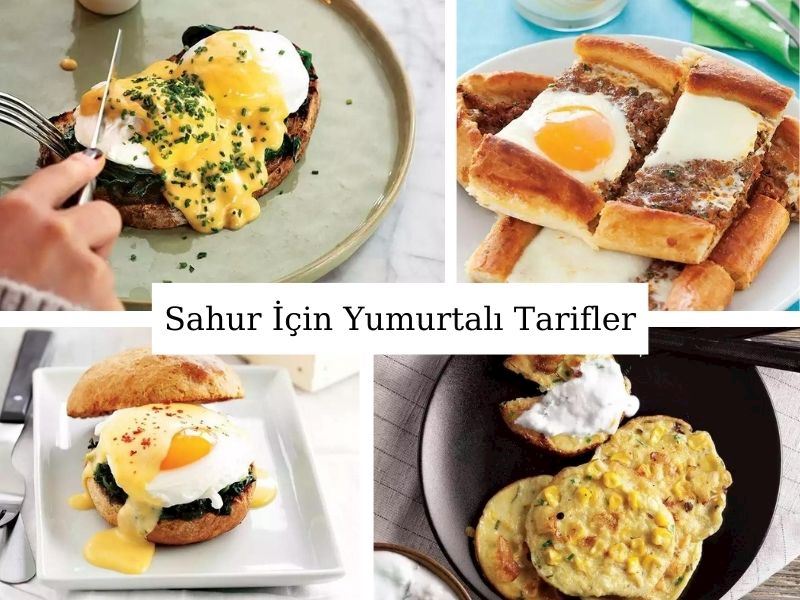 Sahurda 15 dakikada Hazırlanabilenecek 20 Yumurtalı Tarif