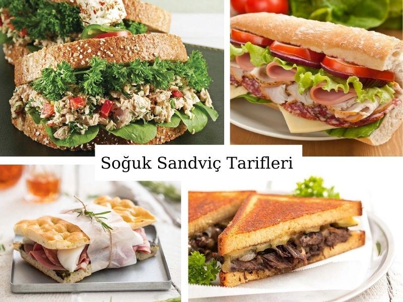 Soğuk Sandviç Tarifleri: Leziz, Farklı ve Kolay 20 Soğuk Sandviç Tarifi