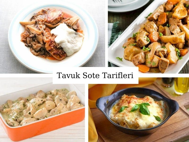 Tavuk Sote Tarifleri: Lezzetli ve Doyurucu 10 Tavuk Sote Tarifi