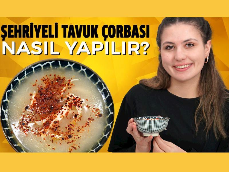 Şehriyeli Tavuk Çorbası